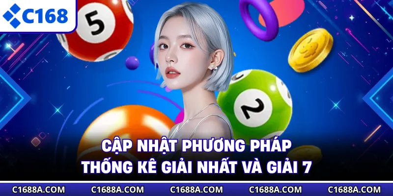 Cập nhật phương pháp thống kê giải nhất và giải 7