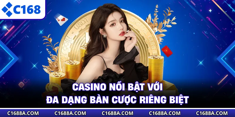 Casino nổi bật với đa dạng bàn cược riêng biệt