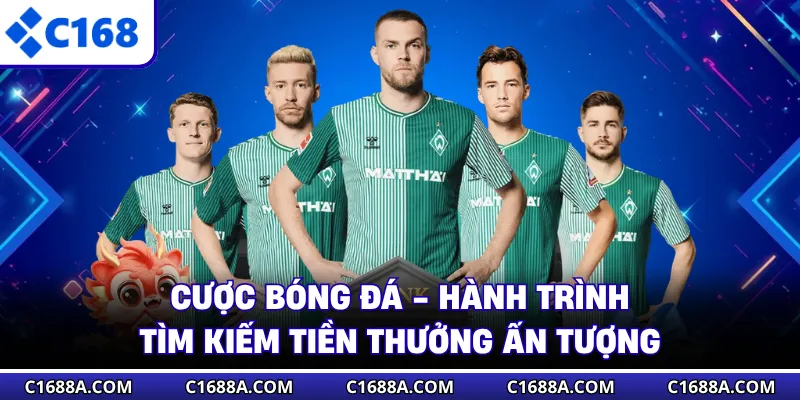 Cược Bóng Đá - Hành Trình Tìm Kiếm Tiền Thưởng Ấn Tượng