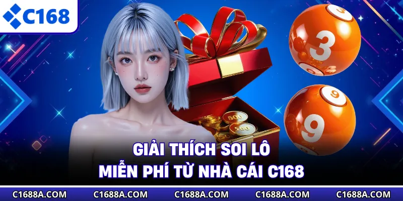 Giải thích soi lô miễn phí từ nhà cái C168