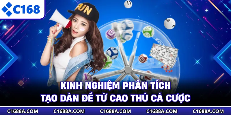 Kinh nghiệm phân tích tạo dàn đề từ cao thủ cá cược