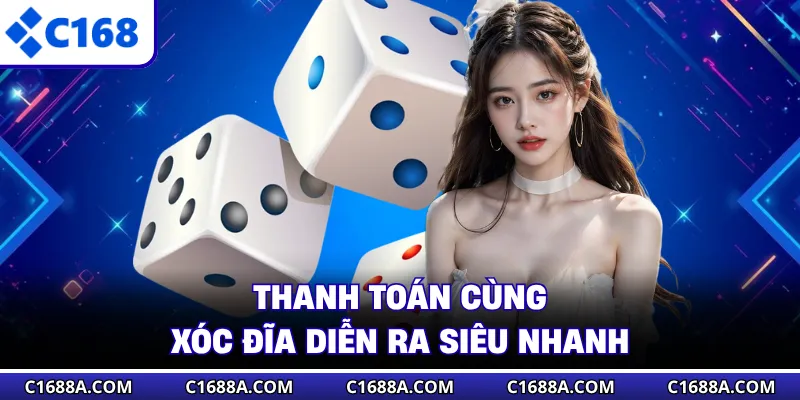 Thanh toán cùng Xóc Đĩa diễn ra siêu nhanh
