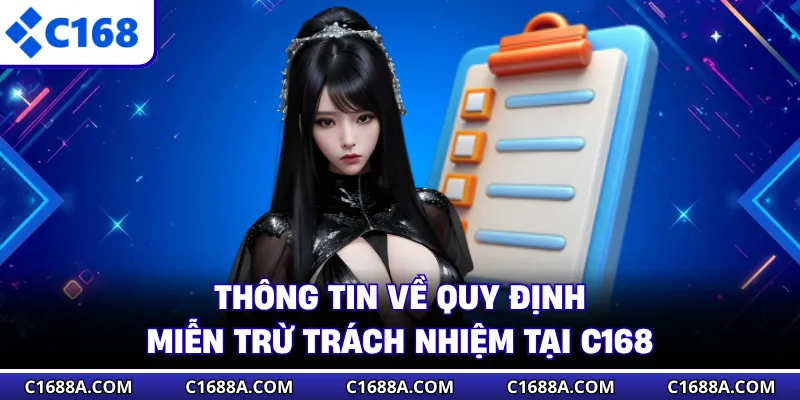 Thông tin về quy định miễn trừ trách nhiệm tại C168