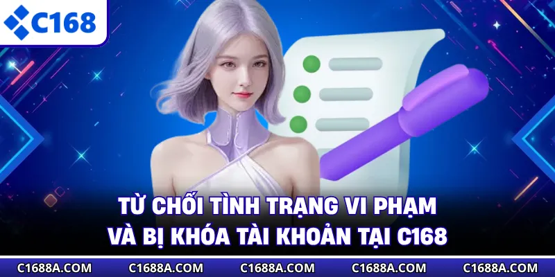 Từ chối tình trạng vi phạm và bị khóa tài khoản tại C168